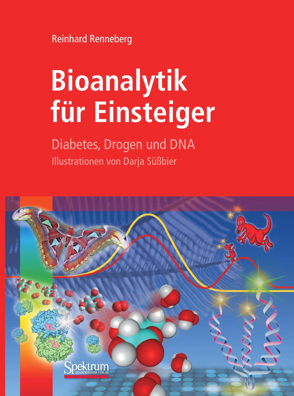 Bioanalytik für Einsteiger : Diabetes, Drogen und DNA