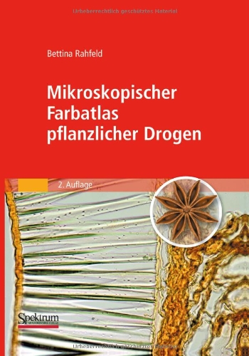 Mikroskopischer Farbatlas Pflanzlicher Drogen (German Edition)
