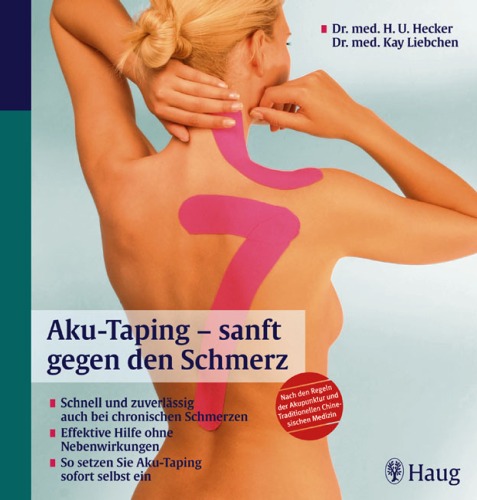 Aku-Taping - sanft gegen den Schmerz schnell und zuverlässig auch bei chronischen Schmerzen, effektive Hilfe ohne Nebenwirkungen, so setzen sie Aku-Taping sofort selbst ein