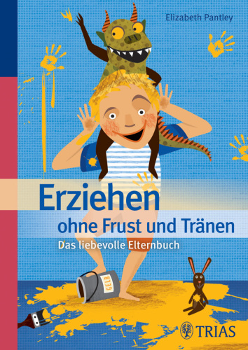 Erziehen ohne Frust und Traenen