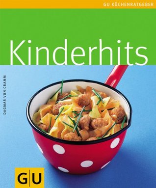 Kinderhits (Kochen &amp; Verwöhnen) (German Edition)