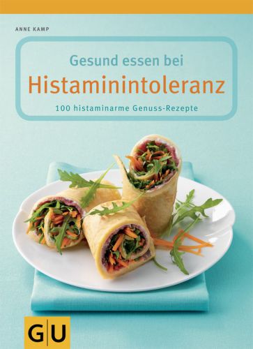 GESUND ESSEN BEI HISTAMININTOLERANZ