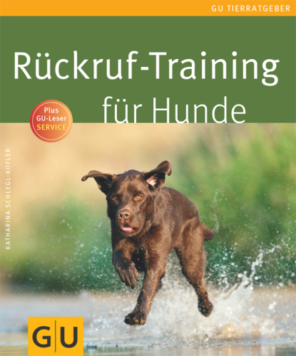 Rückruf-Training für Hunde (GU Tierratgeber) (German Edition)