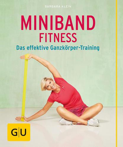 MINIBAND-FITNESS;DAS EFFEKTIVE GANZKORPER-TRAINING