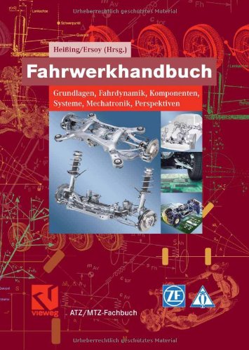 Fahrwerkhandbuch : Grundlagen, Fahrdynamik, Komponenten, Systeme, Mechatronik, Perspektiven