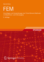 FEM Grundlagen und Anwendungen der Finite-Element-Methode im Maschinen- und Fahrzeugbau : mit 12 Fallstudien und 20 Übungsaufgaben