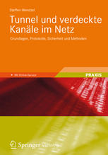 Tunnel und verdeckte Kanäle im Netz : Grundlagen, Protokolle, Sicherheit und Methoden.