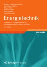 Energietechnik : Systeme zur Energieumwandlung. Kompaktwissen für Studium und Beruf