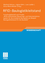 RFID-Baulogistikleitstand : Forschungsbericht zum Projekt?RFID-unterstütztes Steuerungs- und Dokumentationssystem für die erweiterte Baulogistik am Beispiel Baulogistikleitstand für die Baustelle?.