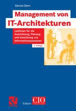 Management von IT-Architekturen : Leitlinien für die Ausrichtung, Planung und Gestaltung von Informationssystemen