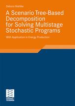 A Scenario Tree-Based Decomposition for Solving Multistage Stochastic Programs : With Application in Energy Production