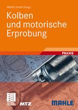 Kolben und motorische erprobung