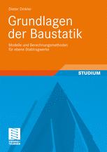 Grundlagen der Baustatik : Modelle und Berechnungsmethoden für ebene Stabtragwerke