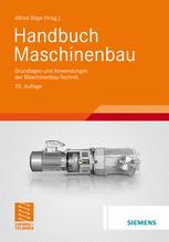 Handbuch Maschinenbau Grundlagen und Anwendungen der Maschinenbau-Technik