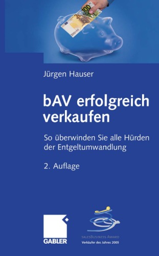 BAV erfolgreich verkaufen so überwinden Sie alle Hürden der Entgeltumwandlung