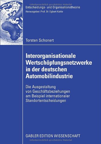 Interorganisationale Wertschopfungsnetzwerke in Der Deutschen Automobilindustrie