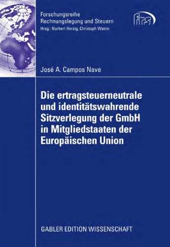 Die Ertragsteuerneutrale Und Identitatswahrende Sitzverlegung Der Gmbh in Mitgliedstaaten Der Europaischen Union