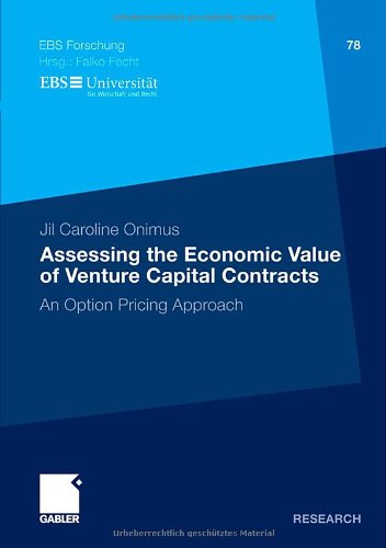 Assessing The Economic Value Of Venture Capital Contracts (Ebs Forschung, Schriftenreihe Der European Business School Schloß Reichartshausen)