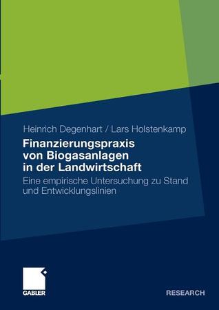 Finanzierungspraxis Von Biogasanlagen in Der Landwirtschaft