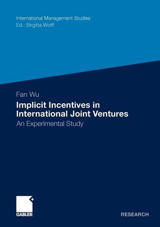 Implicit Incentives in International Joint Ventures