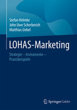 LOHAS-Marketing Strategie - Instrumente - Praxisbeispiele