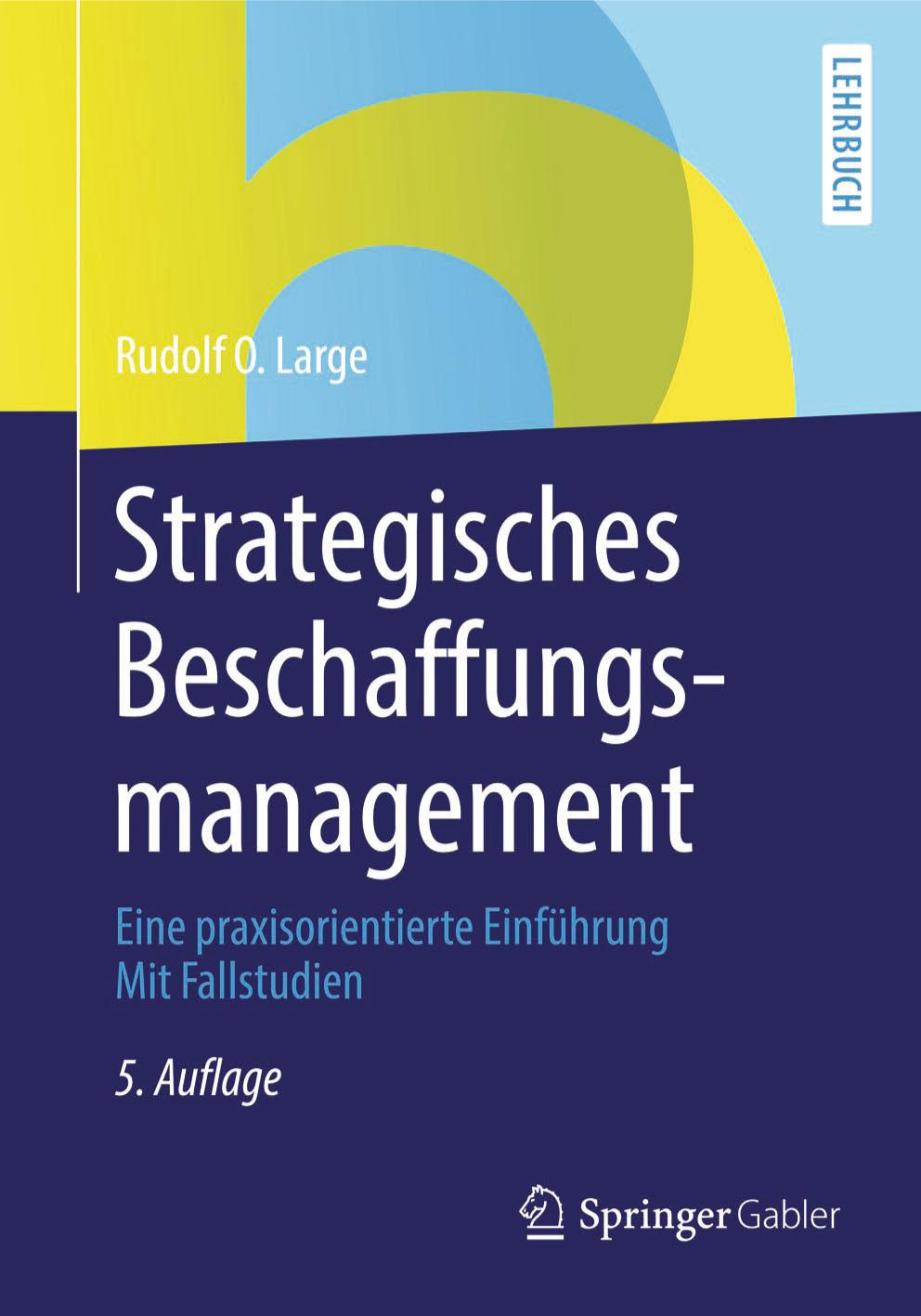 Strategisches Beschaffungsmanagement Eine praxisorientierte Einführung Mit Fallstudien