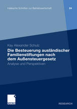 Die Besteuerung ausländischer Familienstiftungen nach dem Außensteuergesetz Analyse und Perspektiven