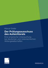 Der Prüfungsausschuss des Aufsichtsrats : Eine empirische Untersuchung bei deutschen und österreichischen Aktiengesellschaften