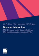 Shopper-Marketing : mit Shopper Insights zu effektiver Markenführung bis an den POS