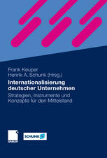 Internationalisierung deutscher Unternehmen Strategien, Instrumente und Konzepte für den Mittelstand