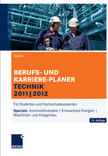 BERUFS- UND KARRIERE-PLANER TECHNIK 2011 : Für Studenten und Hochschulabsolventen.