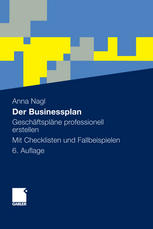 Der Businessplan Geschäftspläne professionell erstellen Mit Checklisten und Fallbeispielen