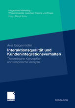 Interaktionsqualität und Kundenintegrationsverhalten : theoretische Konzeption und empirische Analyse