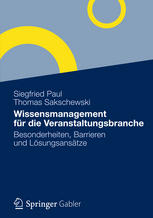 Wissensmanagement für die veranstaltungsbranche : besonderheiten, barrieren und lösungsansätze