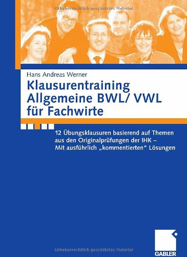 Klausurentraining Allgemeine BWL/ VWL für Fachwirte.