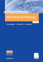 Marketing-Einführung : Grundlagen - Überblick - Beispiele