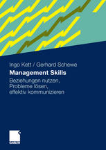 Management Skills Beziehungen nutzen, Probleme lösen, effektiv kommunizieren