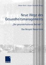 Neue Wege des Gesundheitsmanagements "Der gesunderhaltende Betrieb" - Das Beispiel Rasselstein