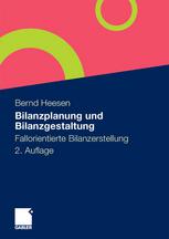 Bilanzplanung und Bilanzgestaltung Fallorientierte Bilanzerstellung