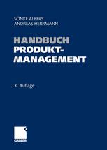 Handbuch Produktmanagement Strategieentwicklung -- Produktplanung -- Organisation -- Kontrolle