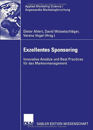 Exzellentes Sponsoring : innovative Ansätze und Best Practices für das Markenmanagement