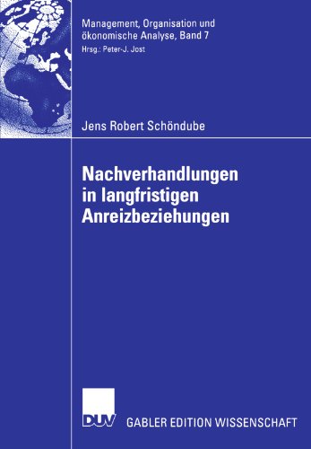 Nachverhandlungen in Langfristigen Anreizbeziehungen