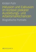 Inklusion Und Exklusion Im Kontext Prekarer Ausbildungs- Und Arbeitsmarktchancen