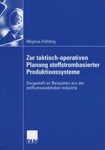 Zur taktisch-operativen Planung stoffstrombasierter Produktonssysteme : Dargestellt an Beispielen aus der stoffumwandelnden Industrie