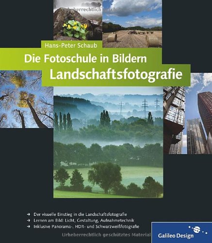 Landschaftsfotografie - Die Fotoschule in Bildern