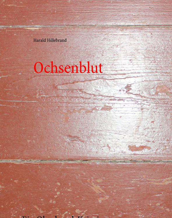 Ochsenblut ein Oberhavel-Krimi