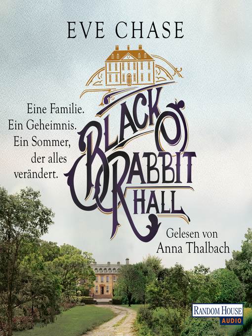 Black Rabbit Hall--Eine Familie. Ein Geheimnis. Ein Sommer, der alles verändert. -