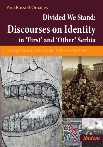 Discourses on Identity in 'First' and 'Other' Serbia