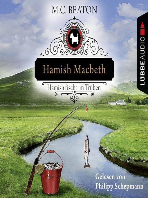 Hamish Macbeth fischt im Trüben--Schottland-Krimis 1