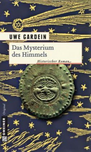 Das Mysterium des Himmels Historischer Roman